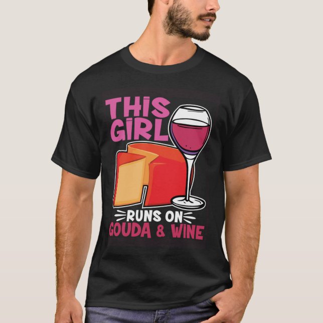 Camiseta Esta Garota Funciona Com Gouda E Queijo De Vinho C (Frente)