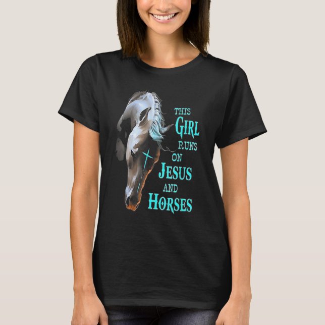 Camiseta Esta Garota Funciona Com Jesus E Cavalos (Frente)