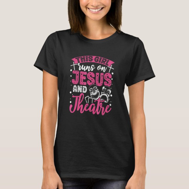 Camiseta Esta Garota Funciona Com Jesus E Teatro (Frente)