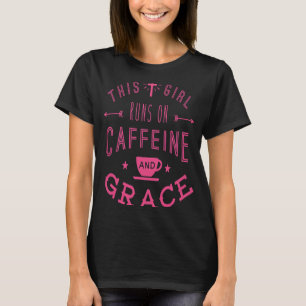 Camiseta Esta Garota Funciona Em Cafeína E Grace Bes Para M