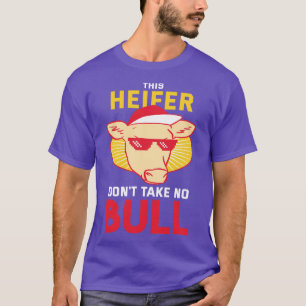 Camiseta Esta Heifer não toma nenhum Bull