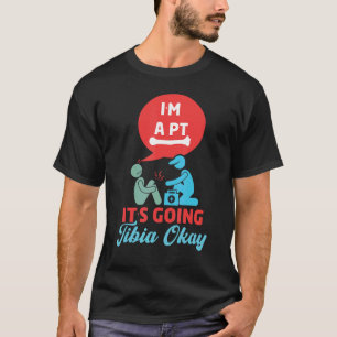 Camiseta Está indo bem, Terapia Física PT Terapeuta