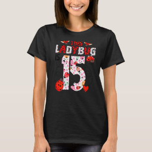 Camiseta Esta Ladybug Tem 15 Anos De Idade, Tema Ladybug