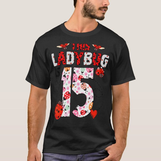 Camiseta Esta Ladybug Tem 15 Anos De Idade, Tema Ladybug (Frente)