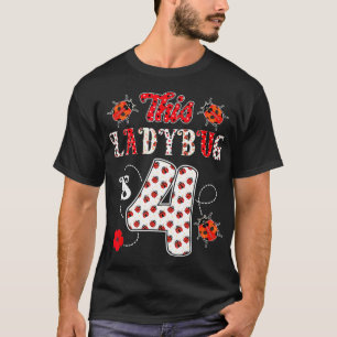 Camiseta Esta ladybug tem 4 anos... 4 aniversários.