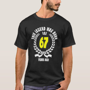 Camiseta Esta Lenda Foi Nascer 67 Anos Atrás Engraçada 67 A