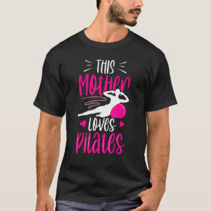 Camiseta Esta Mãe ama Pilates Mãe Mamãe Mãe da Mãe