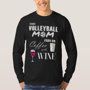 Camiseta Esta Mãe De Voleibol Funciona Com Café E Vinho Eng