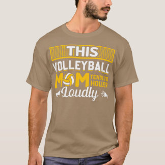 Camiseta Esta Mãe de Voleibol Tende a Holler Loucamente