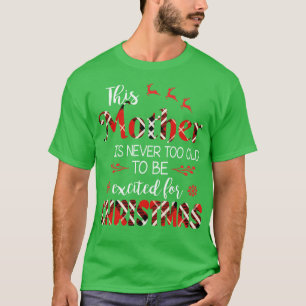 Camiseta Esta Mãe Nunca É Velho Demais Para Se Animar Com C