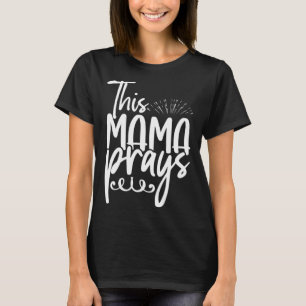 Camiseta Esta Mãe Reza A Fé das Mamães Cristãs