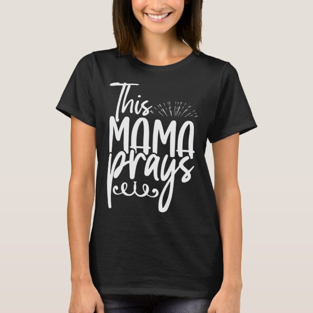 Camiseta Esta Mãe Reza A Fé das Mamães Cristãs (Frente)