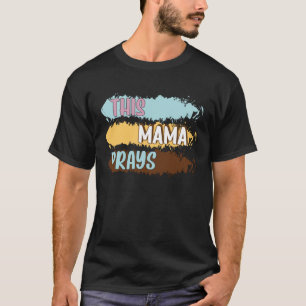 Camiseta Esta Mãe Reza A Fé das Mamães Cristãs