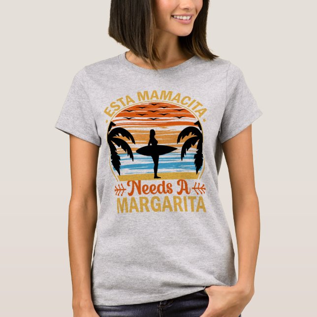 Camiseta Esta Mamacita precisa de uma praia margarita (Frente)
