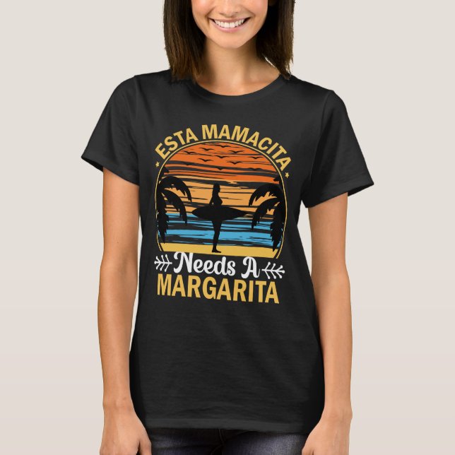 Camiseta Esta Mamacita precisa de uma praia margarita (Frente)
