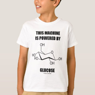 Camiseta Esta máquina é psta pela glicose (a química)