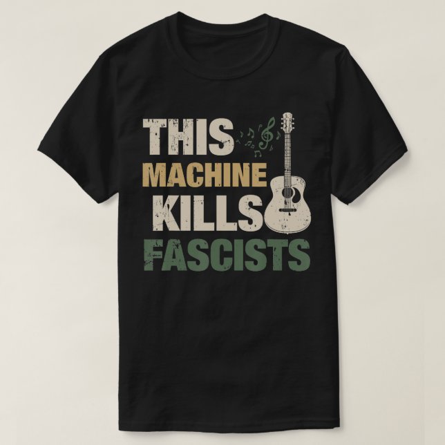 Camiseta Esta máquina matar fascistas TShirt (Frente do Design)