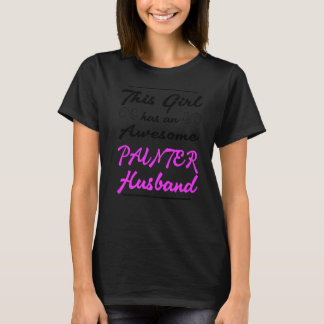 Camiseta Esta Menina Tem Um Marido Incrível Pintor 1