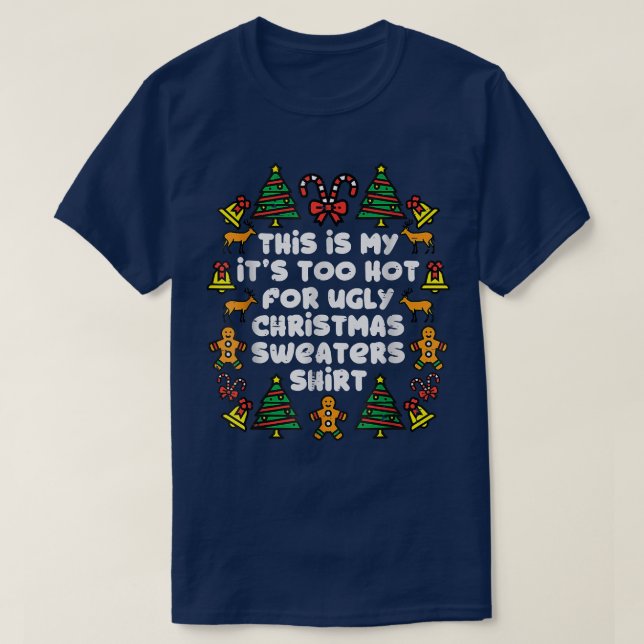 Camiseta Está Muito Quente Para Suadores De Natal Feios Eng (Frente do Design)