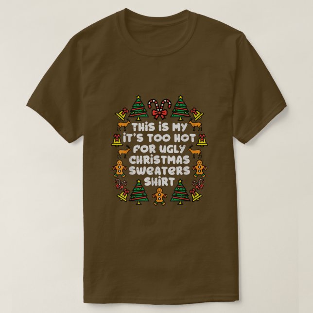 Camiseta Está Muito Quente Para Suadores De Natal Feios Eng (Frente do Design)