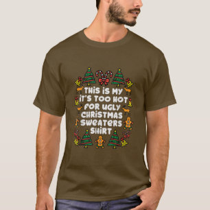 Camiseta Está Muito Quente Para Suadores De Natal Feios Eng