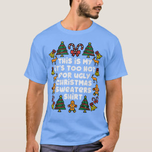 Camiseta Está Muito Quente Para Suadores De Natal Feios Eng