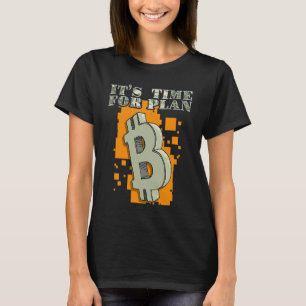Camiseta Está na hora da criptomoeda digital do Plano B