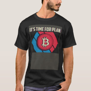 Camiseta Está na hora do Plano B