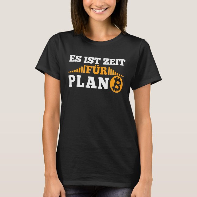 Camiseta Está na hora do plano B Krypto Cryptocurrency Btc  (Frente)