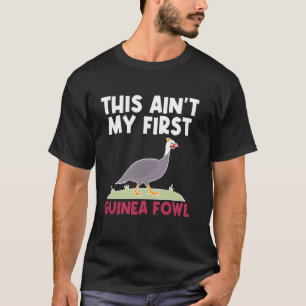Camiseta Esta Não É a Minha Primeira Galinha de Angola