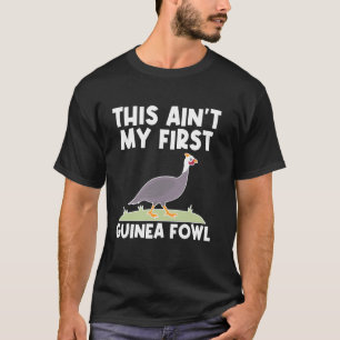 Camiseta Esta Não É a Minha Primeira Galinha de Angola