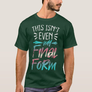 Camiseta Esta não é minha forma final de transgênero LGBT 