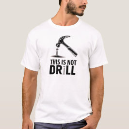 Camiseta Esta Não É Uma Broca Divertida Martelo