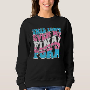 Camiseta Esta nem é a minha forma final de transgênero Lgbt