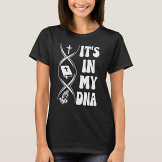 Camiseta Está no meu DNA, Cross, Bíblia Verse, Reze, Christ