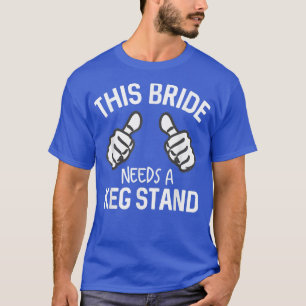 Camiseta Esta Noiva Precisa De Um Pão De Cerveja Engraçado.
