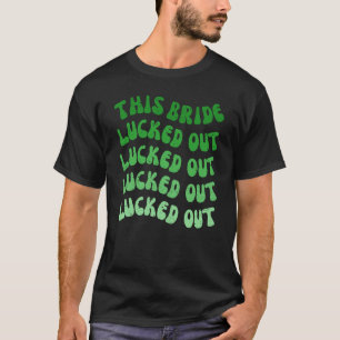 Camiseta Esta Noiva Tirou a Sorte Vamos Cair Dentro Bachare