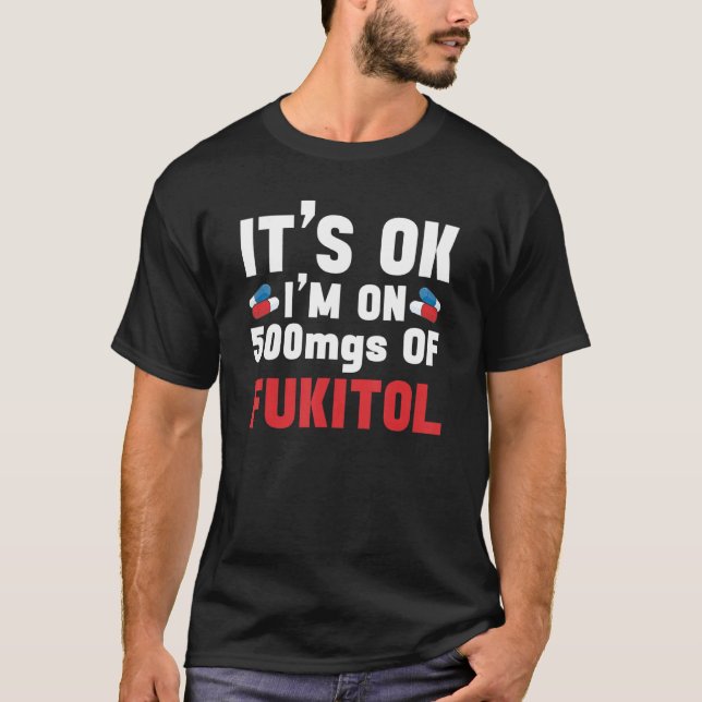 Camiseta Está Ok Im Com 500 mg De Fukitol 3 (Frente)