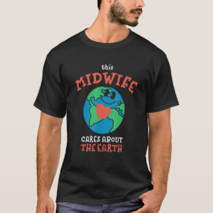 Camiseta Esta Parteira se Importa com a Natureza da Terra D