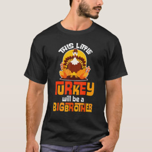 Camiseta Esta pequena Turquia será um irmão mais velho