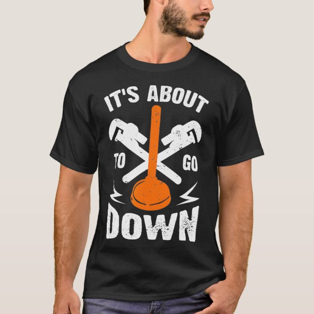 Camiseta Está Prestes A Ir Para Baixo, Eu O Pipefitter (Frente)