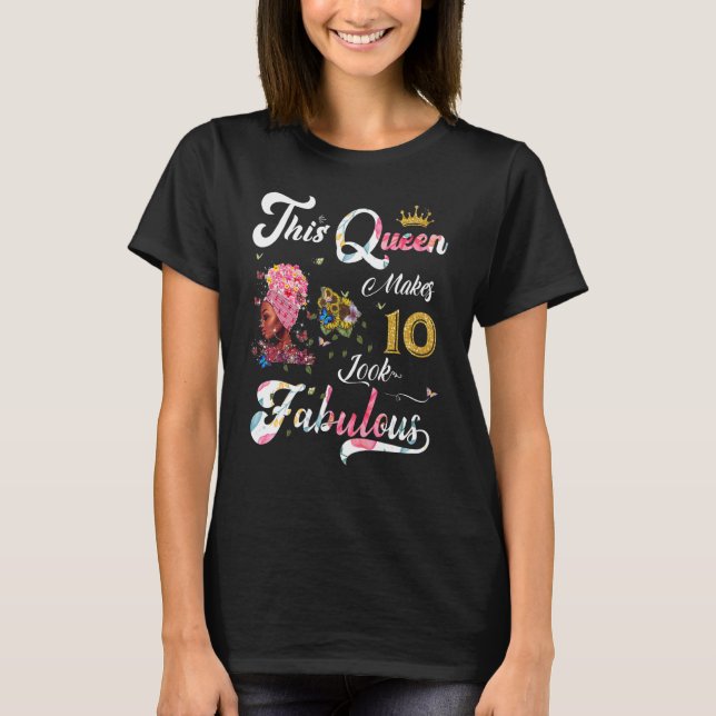 Camiseta Esta Rainha Faz 10 Pareceres Fabulosos 10º anivers (Frente)