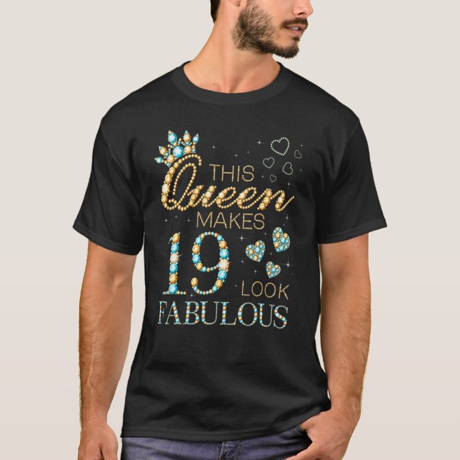 Camiseta Esta Rainha Faz 19 Pareces Fabuloso Anúncio de 19  (Frente)