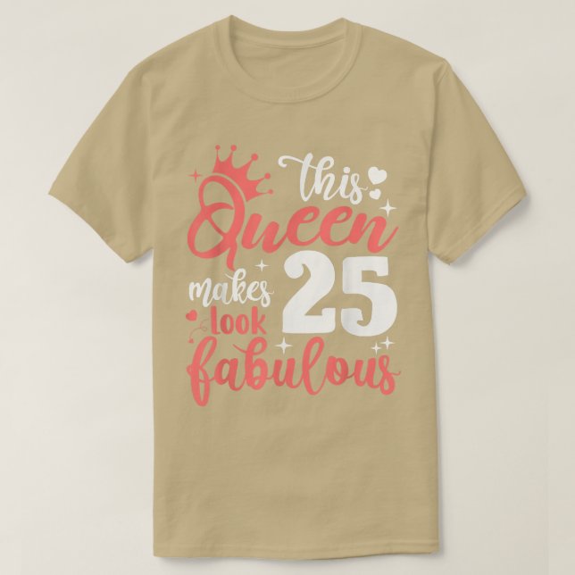 Camiseta Esta Rainha Faz 25 Pareceres Fabulosos 25 Aniversá (Frente do Design)