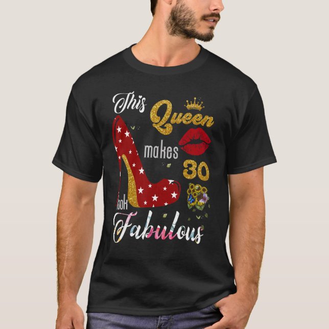 Camiseta Esta Rainha Faz 30 Parecidos Com 30 Anos De Idade (Frente)
