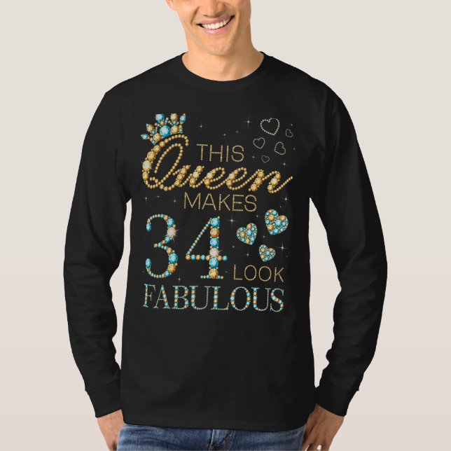 Camiseta Esta Rainha Faz 34 Pareces Fabuloso Anúncio de 34  (Frente)