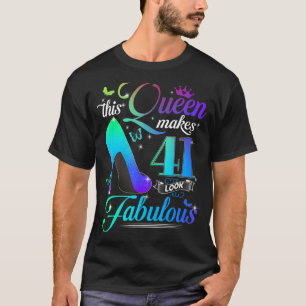 Camiseta Esta Rainha Faz 41 Pareces Fabulosas 41 ruas De An