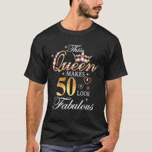 Camiseta Esta Rainha Faz 50 Pareceres Fabulosos 50º Anivers