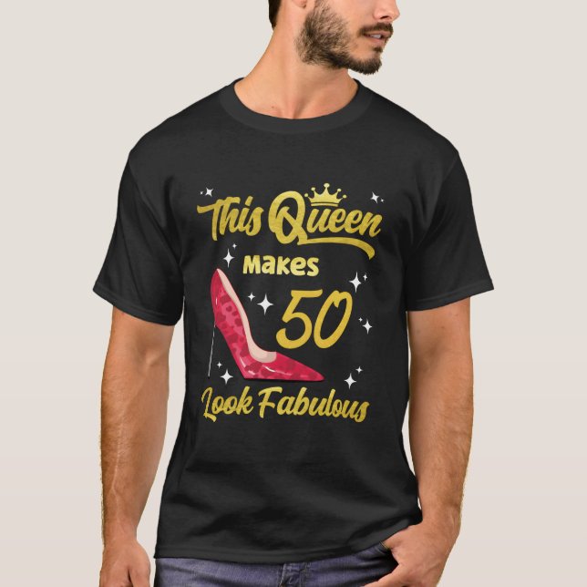 Camiseta Esta Rainha Faz 50 Parecidos Fabulosos 50º Sassy (Frente)