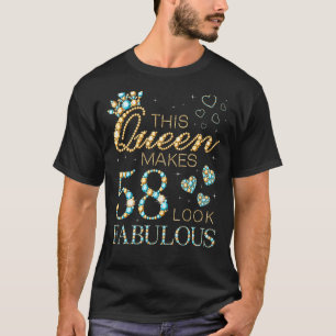 Camiseta Esta Rainha Faz 58 Pareces Fabuloso Anúncio de 58